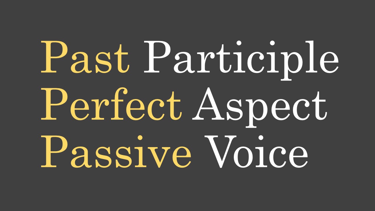 過去分詞の意味と使い方：受動と完了の２つの機能を詳しく解説！ - 志塾あるま・まーた